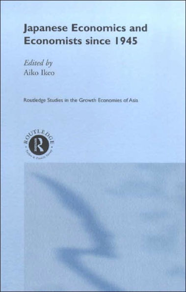 Japanese Economics and Economists since 1945 / Edition 1