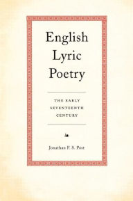 Title: English Lyric Poetry: The Early Seventeenth Century, Author: Jonathan Post