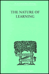 The Nature of Learning: In Its Relation to the Living System / Edition 1