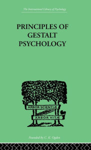 Title: Principles Of Gestalt Psychology / Edition 1, Author: K Koffka
