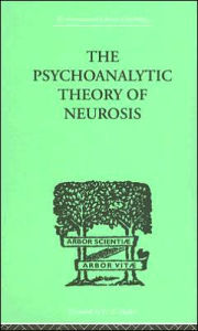 Title: The Psychoanalytic Theory Of Neurosis / Edition 1, Author: Otto Fenichel