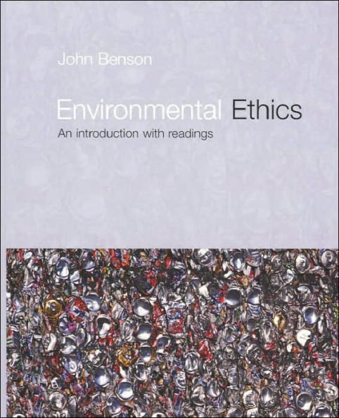 Environmental Ethics: An Introduction with Readings / Edition 1