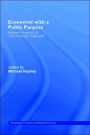 Economist With a Public Purpose: Essays in Honour of John Kenneth Galbraith / Edition 1