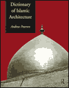 Title: Dictionary of Islamic Architecture / Edition 1, Author: Andrew Petersen