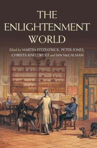 Title: The Enlightenment World / Edition 1, Author: Martin Fitzpatrick