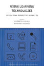 Using Learning Technologies: International Perspectives on Practice