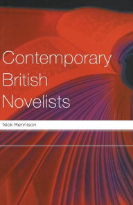Title: Contemporary British Novelists / Edition 1, Author: Nick Rennison