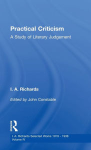 Title: Practical Criticism V 4 / Edition 1, Author: I. A. Richards