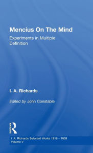 Mencius on the Mind: I.A Richards: Selected Works 1919-1938