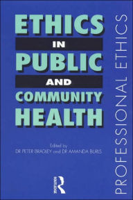 Title: Ethics in Public and Community Health, Author: Peter Bradley