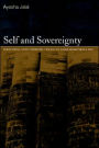 Self and Sovereignty: Individual and Community in South Asian Islam Since 1850 / Edition 1