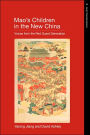 Mao's Children in the New China: Voices From the Red Guard Generation / Edition 1