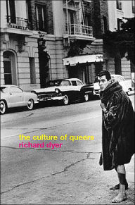 Title: The Culture of Queers / Edition 1, Author: Richard Dyer