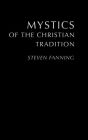 Mystics of the Christian Tradition / Edition 1