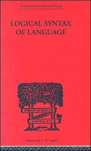 Title: Logical Syntax of Language / Edition 1, Author: Rudolf Carnap