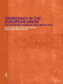 Democracy in the European Union: Integration Through Deliberation? / Edition 1