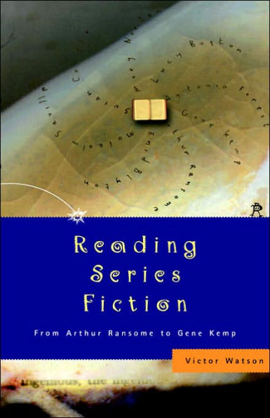 Reading Series Fiction: From Arthur Ransome to Gene Kemp / Edition 1