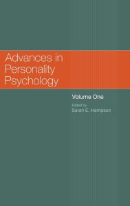 Title: Advances in Personality Psychology: Volume 1 / Edition 1, Author: Sarah E. Hampson