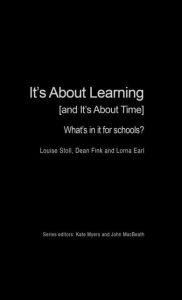 Title: It's About Learning (and It's About Time): What's in it for Schools?, Author: Louise Stoll