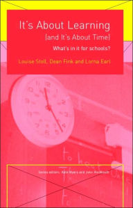 Title: It's About Learning (and It's About Time): What's in it for Schools?, Author: Louise Stoll