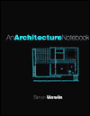 An Architecture Notebook