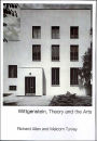 Wittgenstein, Theory and the Arts