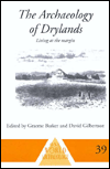 Title: The Archaeology of Drylands: Living at the Margin / Edition 1, Author: Graeme Barker