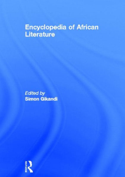 Encyclopedia of African Literature / Edition 1