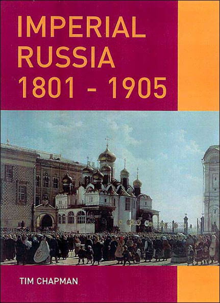 Imperial Russia, 1801-1905 / Edition 1