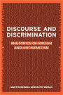 Discourse and Discrimination: Rhetorics of Racism and Antisemitism / Edition 1