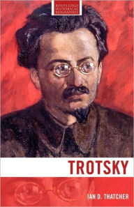 Title: Trotsky / Edition 1, Author: Ian D. Thatcher
