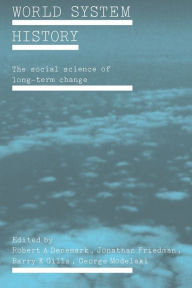 World System History: The Social Science of Long-Term Change