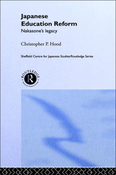 Japanese Education Reform: Nakasone's Legacy / Edition 1