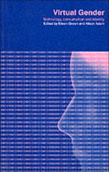 Virtual Gender: Technology, Consumption and Identity Matters