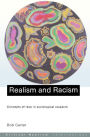 Realism and Racism: Concepts of Race in Sociological Research / Edition 1