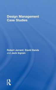 Title: Design Management Case Studies / Edition 1, Author: David Hands