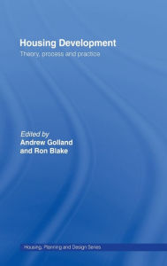 Title: Housing Development: Theory, Process and Practice / Edition 1, Author: Ron Blake