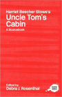 Harriet Beecher Stowe's Uncle Tom's Cabin: A Routledge Study Guide and Sourcebook / Edition 1