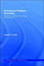 Normative Political Economy: Subjective Freedom, the Market and the State
