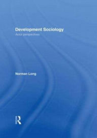 Title: Development Sociology: Actor Perspectives, Author: Norman Long