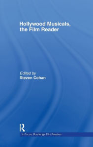 Title: Hollywood Musicals, The Film Reader / Edition 1, Author: Steven Cohan