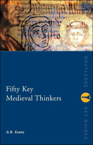 Title: Fifty Key Medieval Thinkers, Author: G.R. Evans
