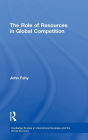 The Role of Resources in Global Competition / Edition 1