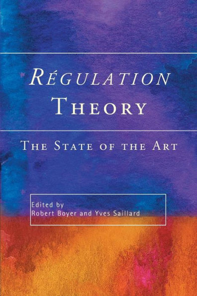 Regulation Theory: The State of the Art / Edition 1