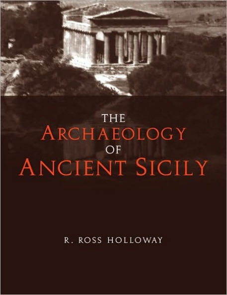 The Archaeology of Ancient Sicily / Edition 1