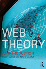 Title: Web Theory: An Introduction / Edition 1, Author: Robert Burnett