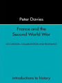 France and the Second World War: Resistance, Occupation and Liberation / Edition 1