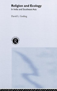 Religion And Ecology In India And South East Asia