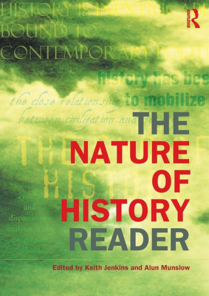 The Nature of History Reader / Edition 1