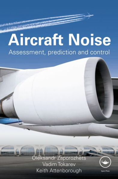 Aircraft Noise: Assessment, Prediction and Control
